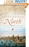Irresistible North: From Venice to Gr...