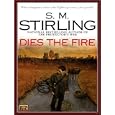 Dies the Fire by  S M Stirling and Todd McLaren

