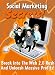 "Social Marketing Secrets" -  The Future Of Internet Marketing!