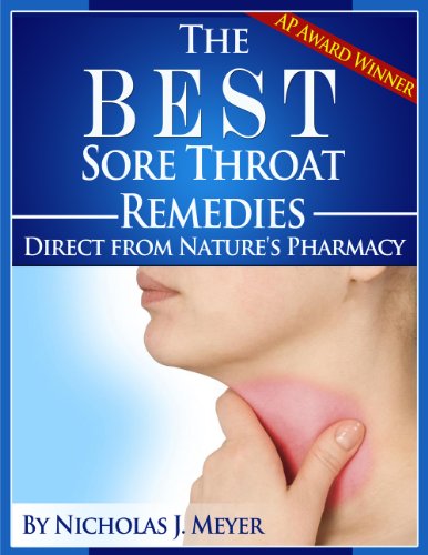 The Best Sore Throat Remedies: Direct from Nature's Pharmacy