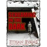 Screaming in the Dark