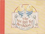 Why not stay for breakfast?
