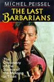 The Last Barbarians: Discovery of the Source of the Mekong in Tibet