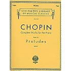 Buy Chopin: Preludes (Complete Works for the Piano Book IX) Op 28. (Schirmer's Library of... by Frederic Chopin, Introductory Note) Carl Mikuli