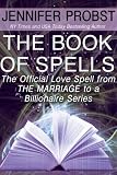 The Book of Spells: The Official Love Spell from The Marriage to a Billionaire Series