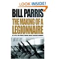 The Making of a Legionnaire: My Life in the French Foreign Legion Parachute Regiment (Cassell)