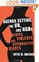 Agenda Setting, the UN, and NGOs: Gender Violence and Reproductive Rights (Advancing Human Rights series)