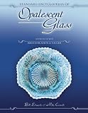  : Standard Encyclopedia of Opalescent Glass: Identification & Values (Standard Encyclopedia of Opalescent Glass)