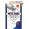 100 Things Mets Fans Should Know & Do Before They Die (100 Things...Fans Should Know)