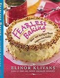 Fearless Baking: Over 100 Recipes That Anyone Can Make