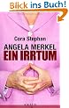 Angela Merkel. Ein Irrtum