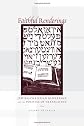 Faithful Renderings: Jewish-Christian Difference and the Politics of Translation (Afterlives of the Bible)