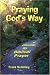 Books : Praying God's Way: A Guide to Biblical Prayer