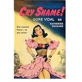 Cry Shame!: A Novel by Gore Vidal