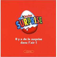 Kinder surprise : Il a de la surprise dans l'air !