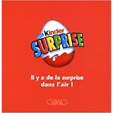 Kinder surprise : Il a de la surprise dans l'air !par Caroline Jirou-Najou