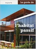 Le guide de l habitat passif