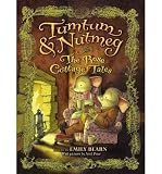 [ Tumtum & Nutmeg: The Rose Cottage Tales Bearn, Emily ( Author ) ] { Hardcover } 2010