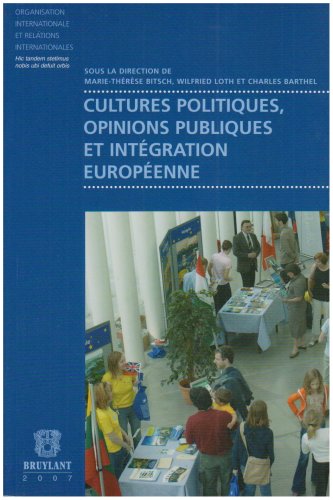 Cultures politiques, opinions publiques et intégration européenne