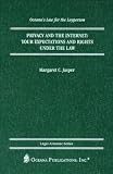 Privacy And The Internet : Your Expectations And Rights Under The Law