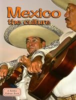 Mexico the Culture (Lands, Peoples, and Cultures)