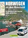 Norwegen mit dem Wohnmobil: Die schönsten Routen zwischen Nordkap und Südkap