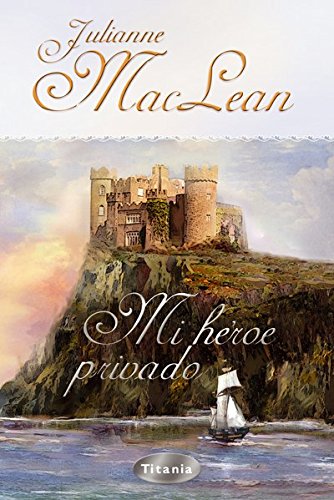 Mi héroe privado (Titania época) (Spanish Edition)