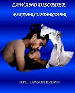 LAW AND DISORDER: PARTNERS UNDERCOVER