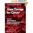 Gene Therapy for Cancer (Cancer Drug Discovery and Development) by Kelly K. Hunt, Stephan A. Vorburger, and Stephen G. Swisher