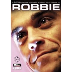 Robbie Williams Unofficial Calendar 2009 (A3 Calendar)