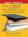 How to Help Your Student Succeed in School: A Guide for Parents and Students