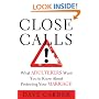 Close Calls: What Adulterers Want You to Know About Protecting Your Marriage