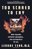 Too Scared To Cry: Psychic Trauma In Childhood