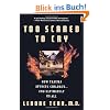 Too Scared to Cry: Psychic Trauma in Childhood