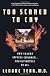 Too Scared to Cry: Psychic Trauma in Childhood
