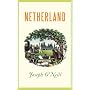 Netherland: A Novel