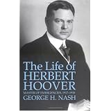 The Life of Herbert Hoover: Master of Emergencies, 1917-1918