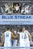 Blue Streak: The Highs, Lows and Behind the Scenes Hijinks of a National Champion