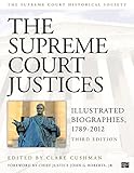 The Supreme Court justices : illustrated biographies, 1789-2012