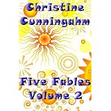 Five Fables Volume 2 ~ Christine Cunningham