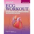 ECG Workout: Exercises in Arrhythmia Interpretation (Huff, ECG Workout)
