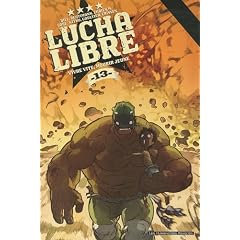 Lucha Libre, Tome 13 : Vivre vite, mourir jeune