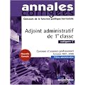 Adjoint administratif de 1re classe 2008. Concours et examen professionnel - Cat�gorie C - Sessions 2007-2008 - Fili�re administrative