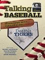 Talking Baseball with Ed Randall - Detroit Tigers Vol. 1