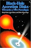 Black‐Hole Accretion Disks:Towards a New Paradigm-