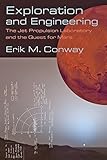 Exploration and engineering : the Jet Propulsion Laboratory and the quest for Mars