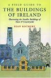 A Field Guide to the Buildings of Ireland