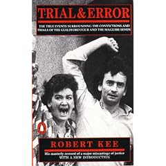 Trial and Error: The Maguires, the Guildford Pub Bombings and British Justice