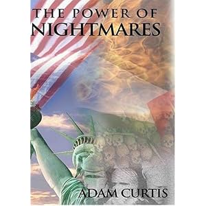 The Power of Nightmares by Adam Curtis