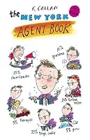 The New York Agent Book: How to Get the Agent You Need for the Career You Want (New York Agent Book)